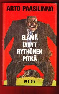 Elämä lyhyt, Rytkönen pitkä, 1991. 3.p. Paasilinnan romaanissa on tuimaa menoa, samalla kun teksti kääntyy yhä enemmän lämpimäksi, surumielen sävyttämäksi huumoriksi
