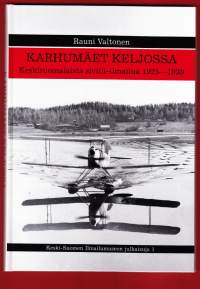Karhumäet Keljossa - Keskisuomalaista siviili-ilmailua 1925-1939. Kirja kertoo ilmailuharrastuksen alkutaipaleesta Keski-Suomessa.