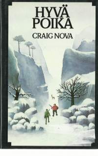 Hyvä poika / Craig Nova ; suom. Heikki Kaskimies.