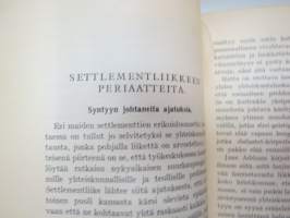 Yli yhteiskunnallisen kuilun - selvittelyä settlementtiliikkeestä