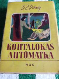 Kohtalokas automatka / D.C. Disney Painettu  1943