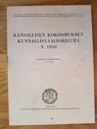 Kansallisen Kokoomuksen kunnallisvaaliohjema v. 1950, Kansallisseurojen luentosarja v. 1950 N:o 1. Hyväksytty puolekokouksessa 23.4.1950