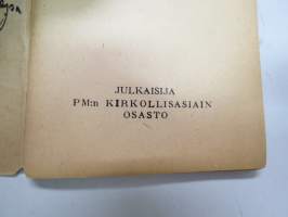 Kenttävirsikirja 1944 -etulehdelle painettu &quot;Tätä suomalaisen sotilaan kenttävirsikirjaa käytti xxx osallistuessaan... taisteluun vv.1941-194