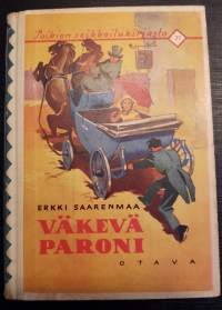 Poikien seikkailukirjasto 77, Erkki Saarenmaa, Väkevä Paroni, 1937.