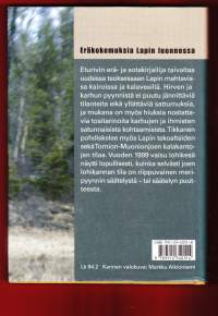 Kairojen taivaltajia, 2000. Eturivin erä- ja sotakirjailija taivaltaa uudessa teoksessaan Lapin mahtavissa kairoissa ja kalavesillä.