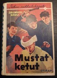 Poikien seikkailukirjasto 80, Jalmari Sauli, Mustat ketut, 1938.