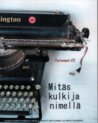 Mitäs kulkija nimellä - Samuli Paronen 100 vuotta