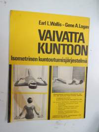 Vaivatta kuntoon - Isometrinen kuntoutumisjärjestelmä
