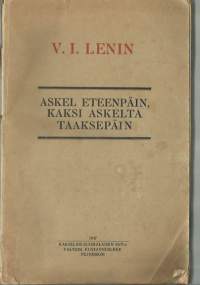 Askel eteenpäin, kaksi askelta taaksepäin : (kriisi puolueessamme) / V. I. Lenin.