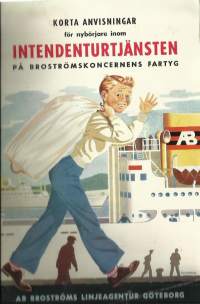 Broströms Linjeagentur Göteborg / Intendentturtjänsten på fartyg 1949