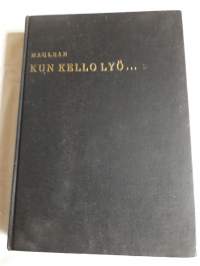 Kun Kello lyö/ Alistair MacLean. Suomentanut Timo Martin. Painettu 1966, Toinen painos