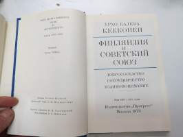 Урхо Калева Кекконен - Финляндиа и Советские Союз (Suomi ja Neuvostoliitto - puheita 1967-1972)