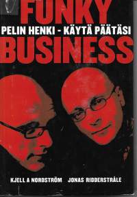 Funky Business. Pelin henki - käytä päätäsi