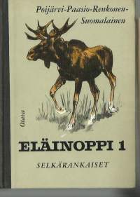 Eläinoppi oppikouluja varten. 1, Selkärankaiset / [kirj.] L. Arvi P. Poijärvi ... [ja muita].