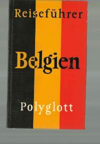 Polyglott-Reiseführer Belgien.Polyglott-Reiseführer.Polyglott-Verlag München, 1971.   matkaopas