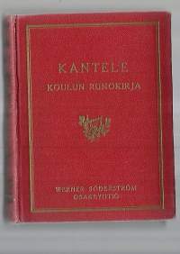 Kantele : koulun runokirja : valikoima suomalaista runoutta / toim. J. W. Juvelius.
