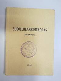 Suojelulääkintäopas (Slulääk-opas) 1961 -finnish army rules for medical care