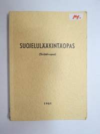 Suojelulääkintäopas (Slulääk-opas) 1961 -finnish army rules for medical care