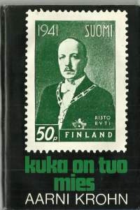 Krohn, Aarni, Nimeke:  Kuka on tuo mies : Valtiomiehen kirjoittamattomat muistelmat.