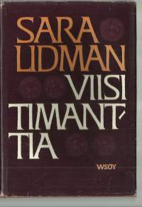 Viisi timanttia : romaani / Sara Lidman ; suom. Gerda Lindgren.