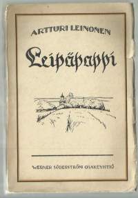 Leipäpappi : lehtisiä nuoren papin päiväkirjasta / Artturi Leinonen.