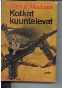 Kotkat kuuntelevat / Alistair MacLean ; [suom. Timo Martin