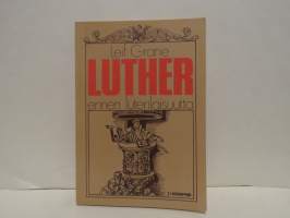 Luther ennen luterilaisuutta. Martti Lutherin ajattelun vaiheita vuoteen 1525