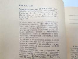 ZIL MMZ-5555 kuorma-auto -käyttö- ja huolto-ohjekirja / Автомобилъ-самосвал ЗИЛ ММ3-555 -operator´s manual, dump truck