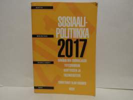Sosiaalipolitiikka 2017. Näkökulmia Suomalaisen yhteiskunnan kehitykseen ja tulevaisuuteen
