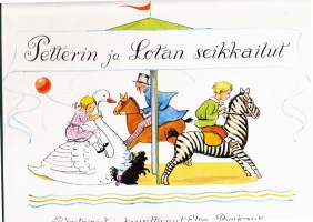 Elsa Beskow - Petterin ja Lotan seikkailut, 1983. 30 isokokoista värikuvaa. Elsa Beskow (1874–1983) on Ruotsin rakastetuin sadunkertoja.