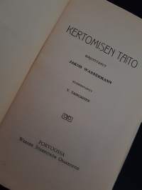 Jakob Wassermann Kertomisen taito, 1907. Suomensi V. Tarkiainen