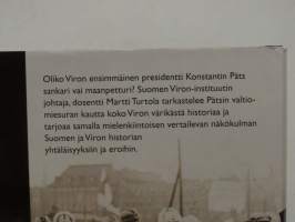 Presidentti Konstantin Päts - Viro ja Suomi eri teillä