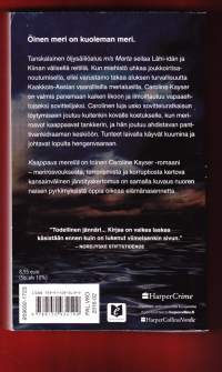 Kaappaus merellä, 2012.Kaappaus merellä on toinen Caroline Kayser -romaani – merirosvouksesta, terrorismista ja korruptiosta kertova kansainvälinen jännityskertomus.
