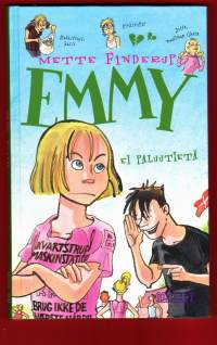 Mette Finderup: Emmy - ei paluutietä, 2015.Emmyn elämä koulussa menee ihan solmuun kun hän törmää bändi-idoliinsa Kööpenhaminassa ja  saa kauan ruinattuaan