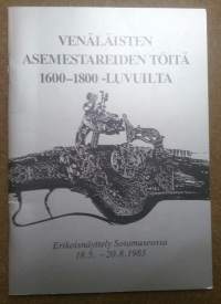 Venäläisten asemestareiden töitä 1600-1800-luvuilta Eremitaašin kokoelmista - erikoisnäyttely Sotamuseossa 18.5.-20.8.1983