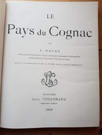 L. Ravaz, Le PAYS DU COGNAC. Offert par  MM. Gautier Frères. 1900. L. Coquemard Editeur Angoulème