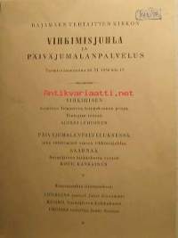 Rajamäen tehtaitten   kirkon   Vihkimisjuhla ja päiväjumalanpalvelus  20.XI.1938  klo 13