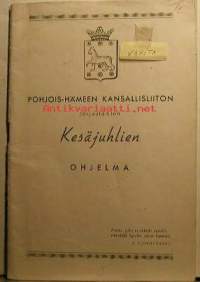 Pohjois-Hämeenkansallisliiton järjestämien Kesäjuhlien ohjelma