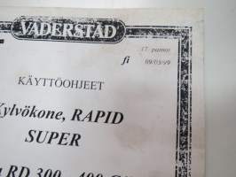 Väderstad Rapid Super kylvökone sarja RD 300- 400 C/S valmistusnr. 2212- Käyttöohjeet / manual in finnish