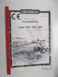 Väderstad Joustopiikkiäes sarja NZF 450-600 valm. nr:sta 10 143 - 12 999 Käyttöohje ja varaosaluettelo -instructions &amp; parts in finnish