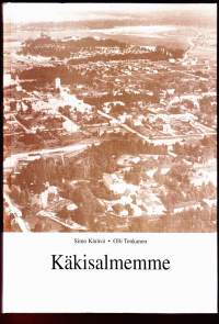 Käkisalmemme, 2001. 1.p. Entiset käkisalmelaiset eivät sulje silmiään muistoilta. Useimmat 50 kirjoituksesta on kirjaa varten laadittuja.