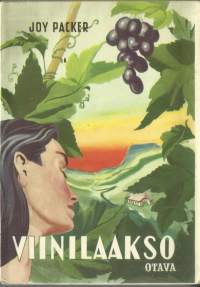 Viinilaakso : romaani / Joy Packer ; suom. Maini Palosuo.