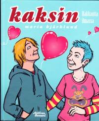 Kaksin - Rakkautta ilmassa, 2011. Björklundin Kaksin -strippisarjakuvassa ei ole pysyviä päähenkilöitä vaan hahmot sekä aihepiirit vaihteleva.