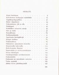 Kissat katiskassa, 1953. Pakinoita.Nimimerkillä Haavi kirjoittamissaan pakinoissa Kupiainen ruoti kotimaisen kulttuurin ja kirjallisuuden ilmiöitä ja virtauksia.