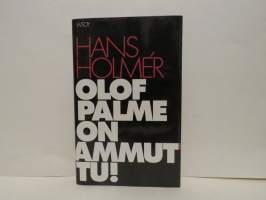 Olof Palme on ammuttu!