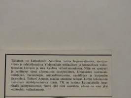 Vaihtoehtona vallankumous - Latinalaisen Amerikan kehitysongelmien historiaa