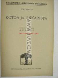 Kotoa ja Unkarista. Miesäänisten laulukuntien ohjelmistoa. VIII vihko