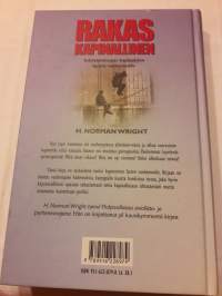 Rakas kapinallinen / H. Norman Wrigt  Selviytymisopas  kapinoivien lasten vanhemmille.  P.2001