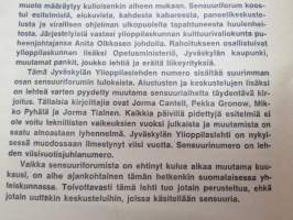 Sensuuri - Jyväskylän ylioppilaslehti 5-vuotisjulkaisu 1966, sisältää monipuolisesti artikkeleita tuolloisesta sensuurista ja sensuurikeskustelusta yhteiskunnassa