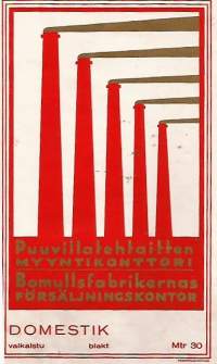 Domestik valkaistu 30 m  / Puuvillatehtaitten Myyntikonttori  - tuote-etiketti  17x10 cm vuodelta 1934